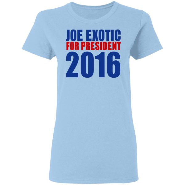 Joe Exotic For President 2016 Make America Exotic Again T-Shirts, Hoodies, Long Sleeve