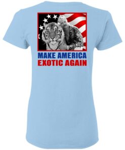 Joe Exotic For President 2016 Make America Exotic Again T-Shirts, Hoodies, Long Sleeve 7 Joe Exotic For President 2016 Make America Exotic Again T Shirts Hoodies Long Sleeve 16