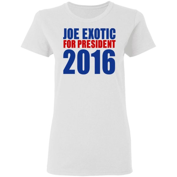 Joe Exotic For President 2016 Make America Exotic Again T-Shirts, Hoodies, Long Sleeve