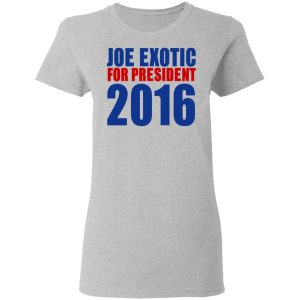 Joe Exotic For President 2016 Make America Exotic Again T Shirts Hoodies Long Sleeve 18