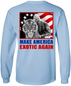 Joe Exotic For President 2016 Make America Exotic Again T-Shirts, Hoodies, Long Sleeve 11 Joe Exotic For President 2016 Make America Exotic Again T Shirts Hoodies Long Sleeve 2