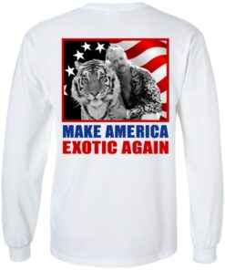 Joe Exotic For President 2016 Make America Exotic Again T-Shirts, Hoodies, Long Sleeve 15 Joe Exotic For President 2016 Make America Exotic Again T Shirts Hoodies Long Sleeve 23