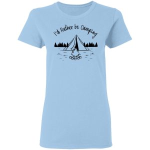 Joe Robinet I’d Rather Be Camping T-Shirts, Hoodies, Long Sleeve