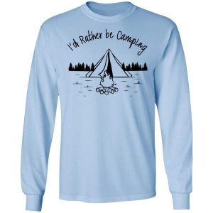 Joe Robinet Id Rather Be Camping T Shirts Hoodies Long Sleeve 4