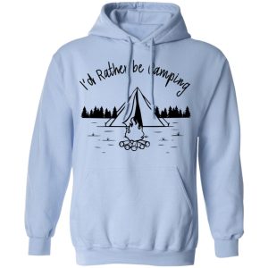 Joe Robinet Id Rather Be Camping T Shirts Hoodies Long Sleeve 7