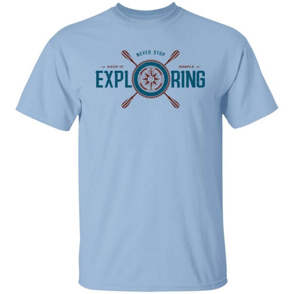 Joe Robinet Never Stop Exploring T-Shirts, Hoodies, Long Sleeve