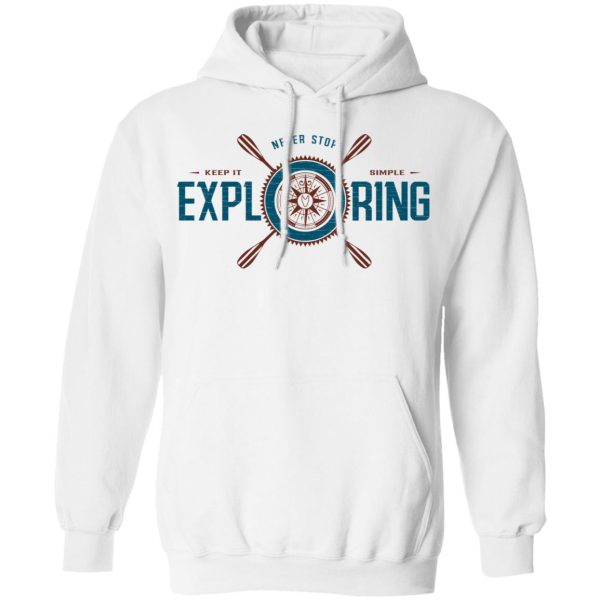 Joe Robinet Never Stop Exploring T-Shirts, Hoodies, Long Sleeve