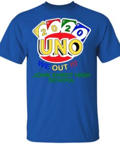 John Ehret High School 2020 Uno We Out High School Graduation Parody T Shirts Hoodies Long Sleeve 12
