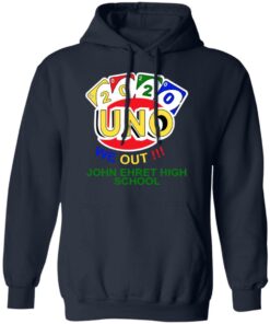 John Ehret High School 2020 Uno We Out High School Graduation Parody T Shirts Hoodies Long Sleeve 7