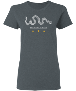 Join Or Get Stacked T Shirts Hoodies 12