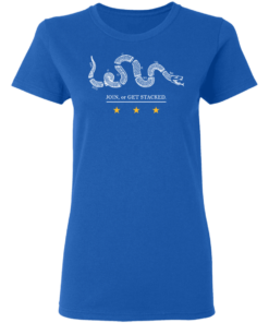Join Or Get Stacked T Shirts Hoodies 3