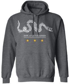 Join Or Get Stacked T Shirts Hoodies 6