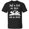 Just A Girl In Love With Her Books T-Shirts, Hoodies, Long Sleeve