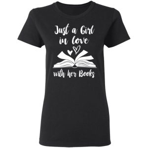 Just A Girl In Love With Her Books T Shirts Hoodies Long Sleeve 13