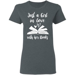 Just A Girl In Love With Her Books T Shirts Hoodies Long Sleeve 2