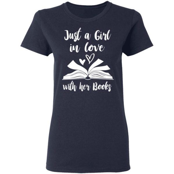 Just A Girl In Love With Her Books T-Shirts, Hoodies, Long Sleeve