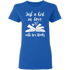 Just A Girl In Love With Her Books T Shirts Hoodies Long Sleeve 4