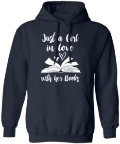Just A Girl In Love With Her Books T-Shirts, Hoodies, Long Sleeve 10 Just A Girl In Love With Her Books T Shirts Hoodies Long Sleeve 7
