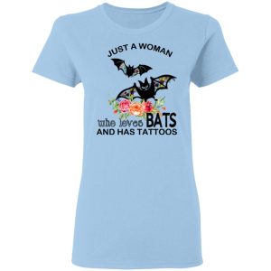 Just A Woman Who Loves Bats And Has Tattoos T-Shirts, Hoodies, Long Sleeve