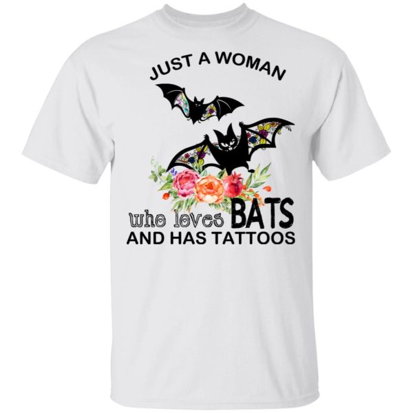 Just A Woman Who Loves Bats And Has Tattoos T-Shirts, Hoodies, Long Sleeve