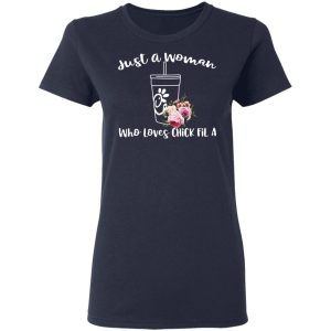 Just A Woman Who Loves Chick Fil A T Shirts Hoodies Long Sleeve 3