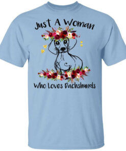 Just A Woman Who Loves Dachshunds T Shirts Hoodies Long Sleeve 1