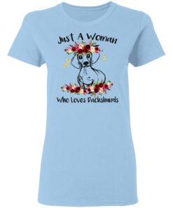 Just A Woman Who Loves Dachshunds T-Shirts, Hoodies, Long Sleeve 1 Just A Woman Who Loves Dachshunds T Shirts Hoodies Long Sleeve 10
