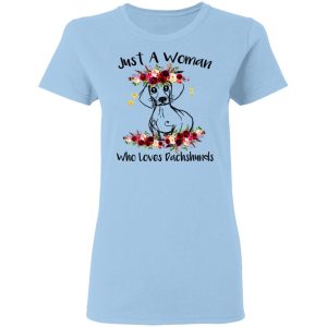 Just A Woman Who Loves Dachshunds T-Shirts, Hoodies, Long Sleeve