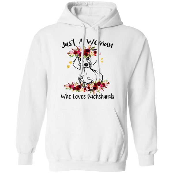 Just A Woman Who Loves Dachshunds T-Shirts, Hoodies, Long Sleeve