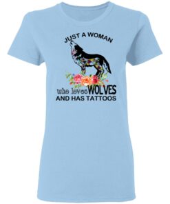 Just A Woman Who Loves Wolves And Has Tattoos T-Shirts, Hoodies, Long Sleeve 1 Just A Woman Who Loves Wolves And Has Tattoos T Shirts Hoodies Long Sleeve 10
