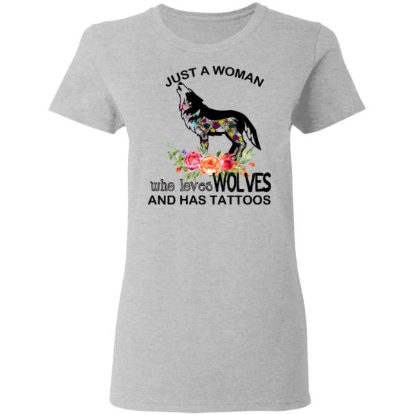 Just A Woman Who Loves Wolves And Has Tattoos T-Shirts, Hoodies, Long Sleeve