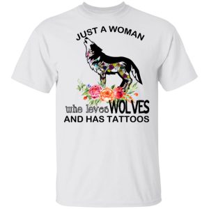 Just A Woman Who Loves Wolves And Has Tattoos T Shirts Hoodies Long Sleeve 8