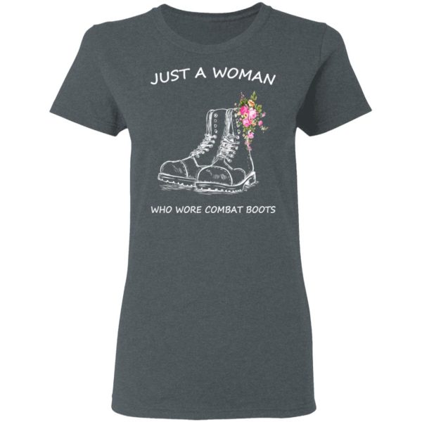 Just A Woman Who Wore Combat Boots T-Shirts, Hoodies, Long Sleeve