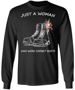 Just A Woman Who Wore Combat Boots T Shirts Hoodies Long Sleeve 5
