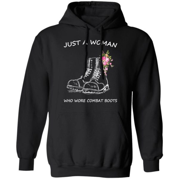 Just A Woman Who Wore Combat Boots T-Shirts, Hoodies, Long Sleeve