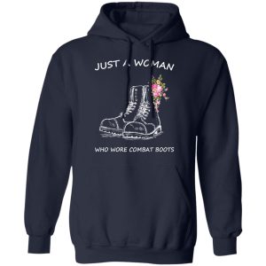 Just A Woman Who Wore Combat Boots T Shirts Hoodies Long Sleeve 7