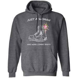 Just A Woman Who Wore Combat Boots T Shirts Hoodies Long Sleeve 8