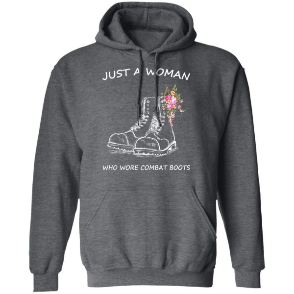 Just A Woman Who Wore Combat Boots T-Shirts, Hoodies, Long Sleeve