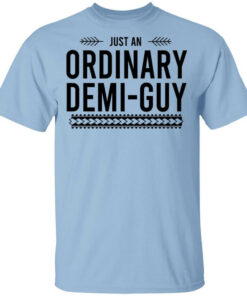 Just An Ordinary Demi Guy T Shirts Hoodies Long Sleeve 1