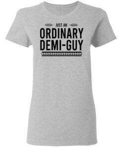 Just An Ordinary Demi Guy T Shirts Hoodies Long Sleeve 12