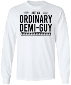 Just An Ordinary Demi Guy T Shirts Hoodies Long Sleeve 3
