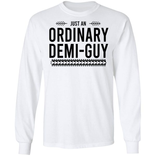 Just An Ordinary Demi-Guy T-Shirts, Hoodies, Long Sleeve