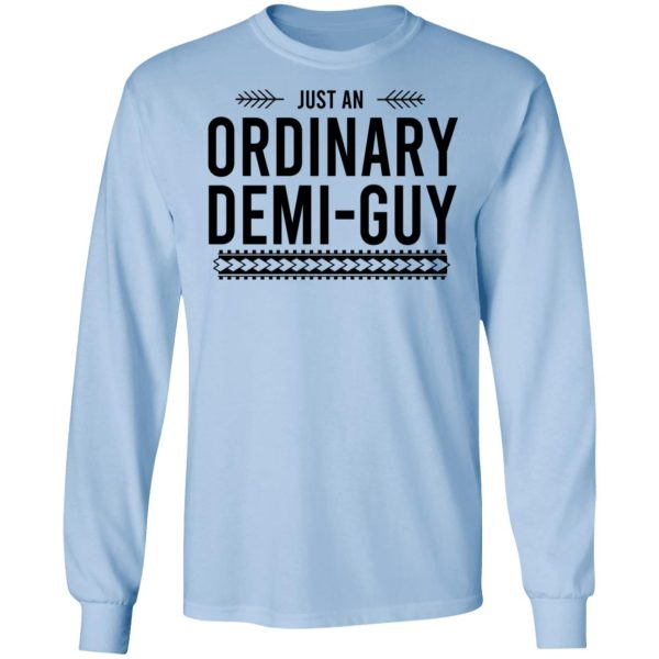 Just An Ordinary Demi-Guy T-Shirts, Hoodies, Long Sleeve