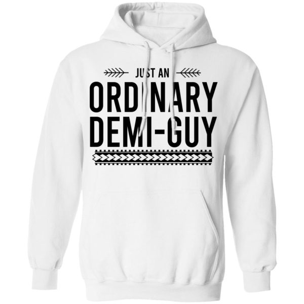 Just An Ordinary Demi-Guy T-Shirts, Hoodies, Long Sleeve