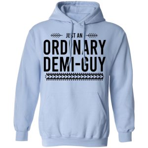 Just An Ordinary Demi Guy T Shirts Hoodies Long Sleeve 7