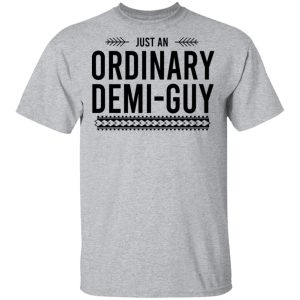 Just An Ordinary Demi Guy T Shirts Hoodies Long Sleeve 9