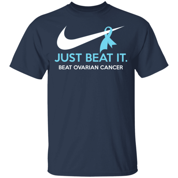 Just Beat It – Beat Ovarian Cancer Gift T-Shirts, Hoodies, Long Sleeve