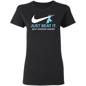 Just Beat It Beat Ovarian Cancer Gift T Shirts Hoodies Long Sleeve 13