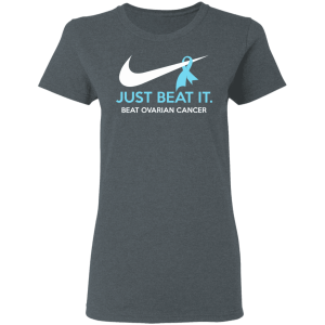 Just Beat It Beat Ovarian Cancer Gift T Shirts Hoodies Long Sleeve 2