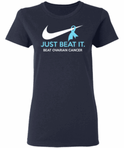 Just Beat It Beat Ovarian Cancer Gift T Shirts Hoodies Long Sleeve 3